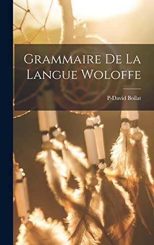 Stock image for Grammaire De La Langue Woloffe for sale by THE SAINT BOOKSTORE