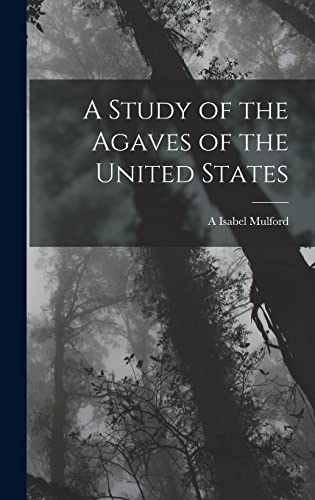 9781017622829: A Study of the Agaves of the United States