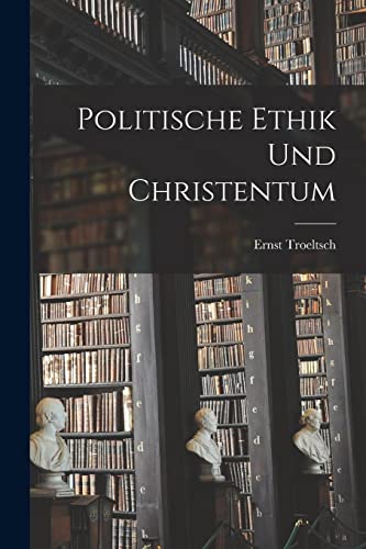 Stock image for Politische Ethik Und Christentum for sale by Chiron Media