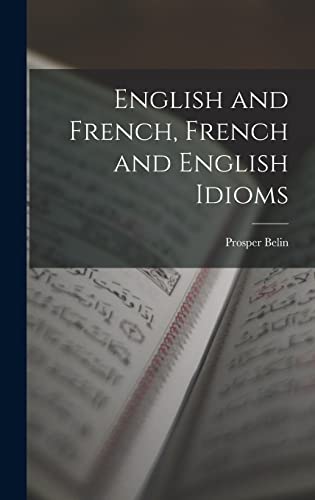 Stock image for English and French, French and English Idioms for sale by THE SAINT BOOKSTORE