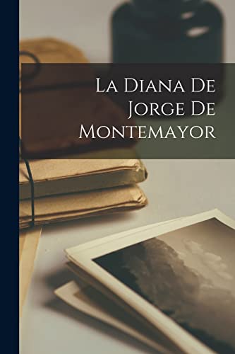 Stock image for La Diana De Jorge De Montemayor for sale by PBShop.store US