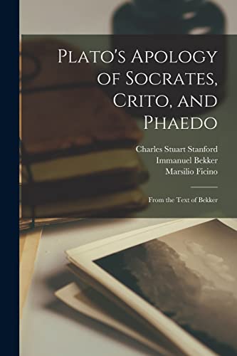 9781017631623: Plato's Apology of Socrates, Crito, and Phaedo: From the Text of Bekker