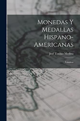 Beispielbild fr Monedas Y Medallas Hispano-Americanas: Lminas (Spanish Edition) zum Verkauf von GF Books, Inc.