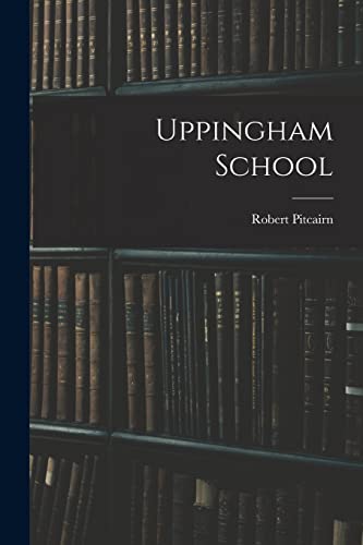 Imagen de archivo de Uppingham School a la venta por THE SAINT BOOKSTORE