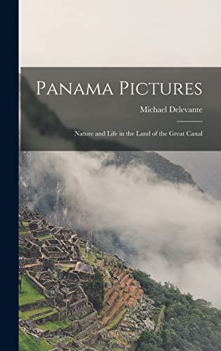 Stock image for Panama Pictures: Nature and Life in the Land of the Great Canal for sale by GreatBookPrices