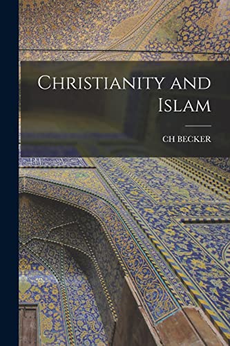 Stock image for Christianity and Islam for sale by THE SAINT BOOKSTORE