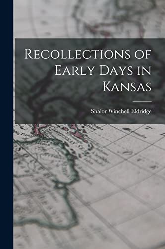 Stock image for Recollections of Early Days in Kansas for sale by GreatBookPrices