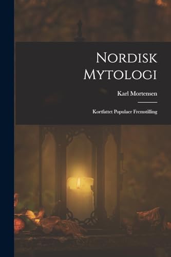 Beispielbild fr Nordisk Mytologi: Kortfattet Populaer Fremstilling -Language: danish zum Verkauf von GreatBookPrices