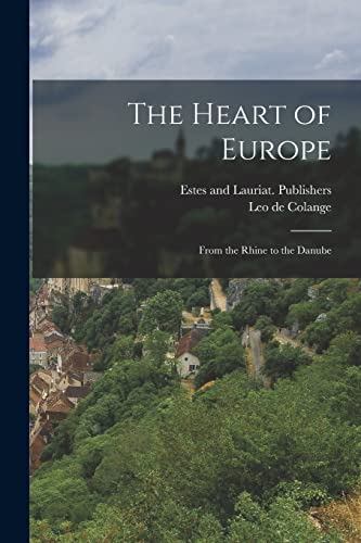 Stock image for The Heart of Europe: From the Rhine to the Danube for sale by THE SAINT BOOKSTORE