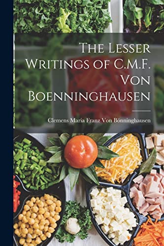 Beispielbild fr The Lesser Writings of C.M.F. Von Boenninghausen zum Verkauf von THE SAINT BOOKSTORE