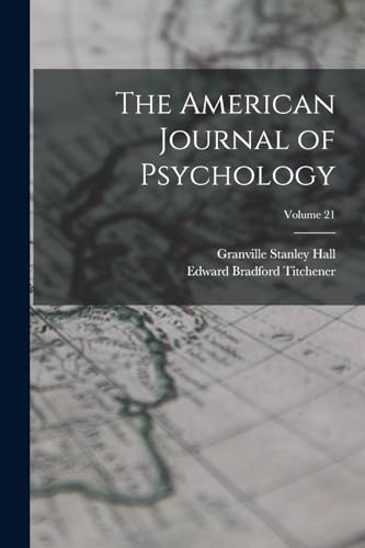 Stock image for The American Journal of Psychology; Volume 21 for sale by ALLBOOKS1