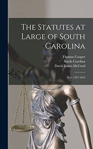9781017684605: The Statutes at Large of South Carolina: Acts, 1787-1814