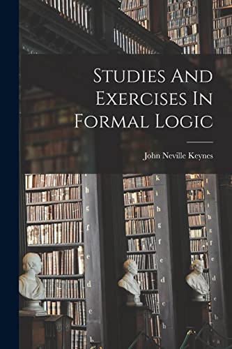 9781017685312: Studies And Exercises In Formal Logic
