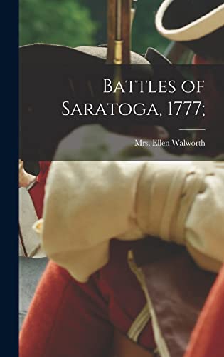 Imagen de archivo de Battles of Saratoga, 1777; a la venta por THE SAINT BOOKSTORE