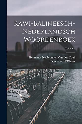 Stock image for Kawi-Balineesch-Nederlandsch Woordenboek; Volume 1 for sale by Chiron Media