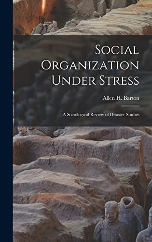 Stock image for Social Organization Under Stress; a Sociological Review of Disaster Studies for sale by THE SAINT BOOKSTORE