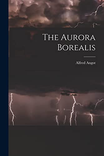 Stock image for The Aurora Borealis for sale by THE SAINT BOOKSTORE