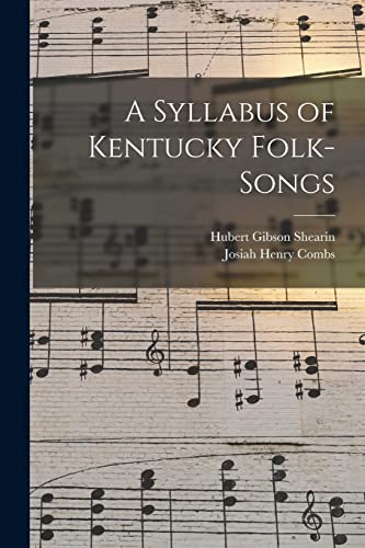 Imagen de archivo de A Syllabus of Kentucky Folk-songs a la venta por THE SAINT BOOKSTORE