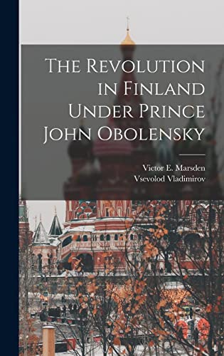 Stock image for The Revolution in Finland Under Prince John Obolensky for sale by PBShop.store US