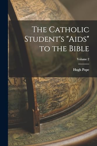 9781017701098: The Catholic Student's "aids" to the Bible; Volume 2