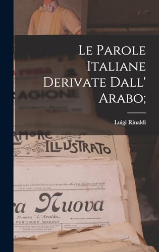 Beispielbild fr Le parole italiane derivate dall' arabo; zum Verkauf von THE SAINT BOOKSTORE