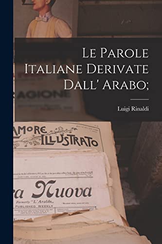 Beispielbild fr Le parole italiane derivate dall' arabo; zum Verkauf von THE SAINT BOOKSTORE