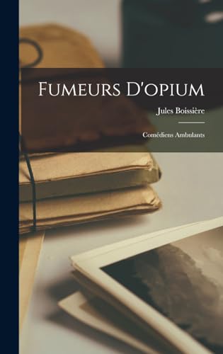 Imagen de archivo de Fumeurs d'opium; comediens ambulants a la venta por THE SAINT BOOKSTORE