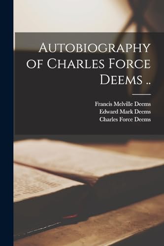 Stock image for Autobiography of Charles Force Deems . for sale by ALLBOOKS1