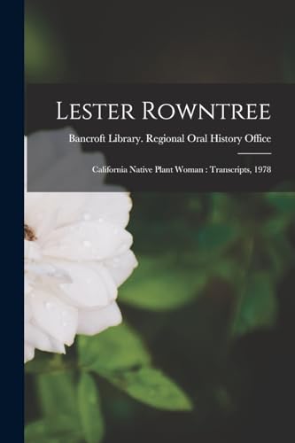 9781017722352: Lester Rowntree: California Native Plant Woman: Transcripts, 1978