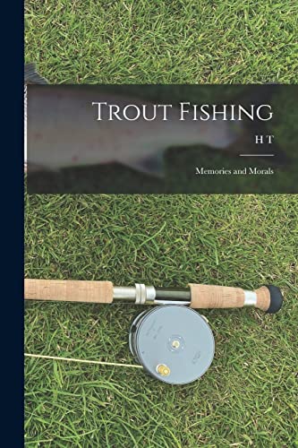 Imagen de archivo de Trout Fishing: Memories and Morals a la venta por THE SAINT BOOKSTORE