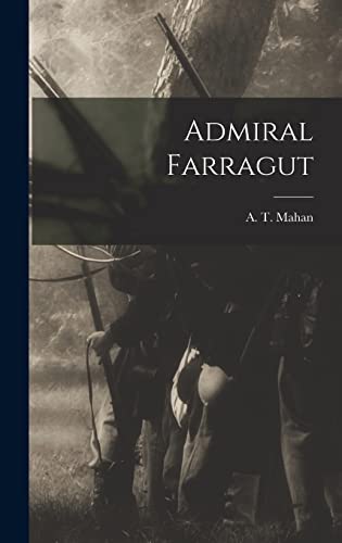 Beispielbild fr Admiral Farragut zum Verkauf von GreatBookPrices