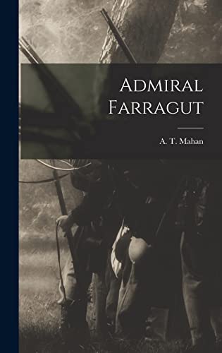 Imagen de archivo de Admiral Farragut a la venta por GreatBookPrices