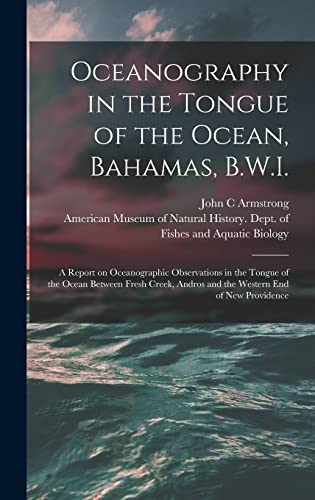 Stock image for Oceanography in the Tongue of the Ocean, Bahamas, B.W.I. for sale by PBShop.store US