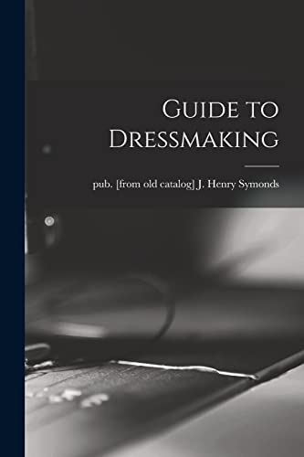 9781017730111: Guide to Dressmaking