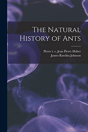Imagen de archivo de The Natural History of Ants a la venta por GreatBookPrices