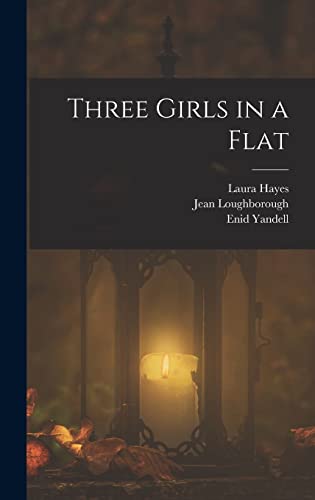 Beispielbild fr Three Girls in a Flat zum Verkauf von THE SAINT BOOKSTORE