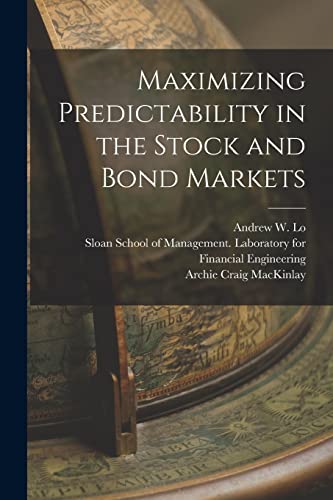 Stock image for Maximizing Predictability in the Stock and Bond Markets for sale by THE SAINT BOOKSTORE
