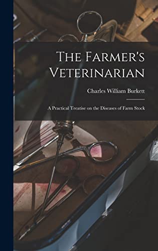 9781017741834: The Farmer's Veterinarian; a Practical Treatise on the Diseases of Farm Stock