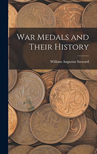 Imagen de archivo de War Medals and Their History a la venta por THE SAINT BOOKSTORE