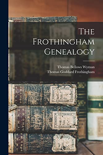 Stock image for The Frothingham Genealogy for sale by THE SAINT BOOKSTORE