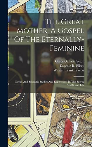 Imagen de archivo de The Great Mother, A Gospel Of The Eternally-feminine a la venta por PBShop.store US