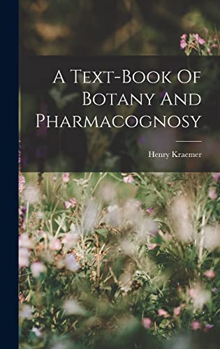 Stock image for A Text-book Of Botany And Pharmacognosy for sale by THE SAINT BOOKSTORE