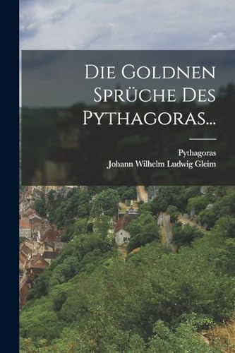 Stock image for Die Goldnen Spr?che Des Pythagoras. for sale by PBShop.store US