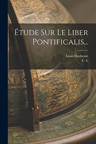 Imagen de archivo de Etude Sur Le Liber Pontificalis. a la venta por THE SAINT BOOKSTORE
