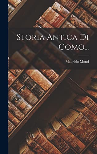 Imagen de archivo de Storia Antica Di Como. a la venta por THE SAINT BOOKSTORE