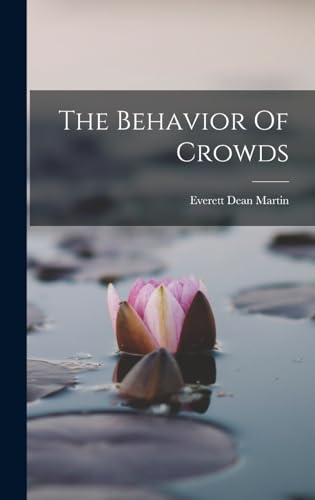 Imagen de archivo de The Behavior Of Crowds a la venta por THE SAINT BOOKSTORE