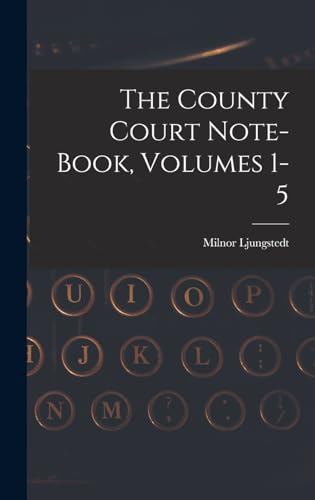 Beispielbild fr The County Court Note-book, Volumes 1-5 zum Verkauf von GreatBookPrices