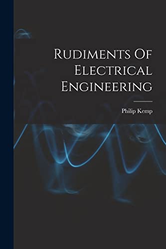 Stock image for Rudiments Of Electrical Engineering for sale by GreatBookPrices