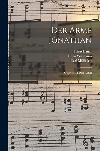 Stock image for Der Arme Jonathan: Operette In Drei Akten for sale by GreatBookPrices