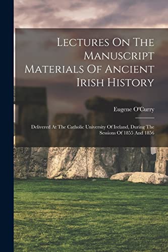 Stock image for Lectures On The Manuscript Materials Of Ancient Irish History for sale by PBShop.store US